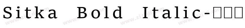 Sitka Bold Italic字体转换 Sitka Bold Italic字体转换